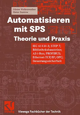E-Book (pdf) Automatisieren mit SPS Theorie und Praxis von Günter Wellenreuther, Dieter Zastrow