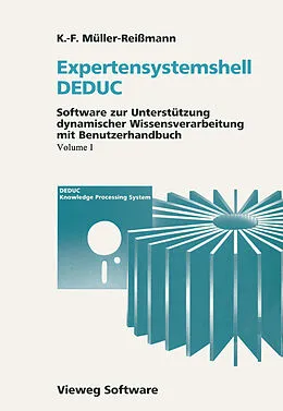 E-Book (pdf) Expertensystemshell DEDUC / Wissensdynamik mit DEDUC von Bernd R. Hornung, Karl-Friedrich Müller-Reissmann