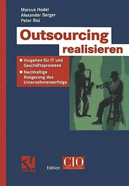 E-Book (pdf) Outsourcing realisieren von Marcus Hodel, Alexander Berger, Peter Risi