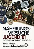 E-Book (pdf) Näherungsversuche Jugend 81 von Arthur Fischer, Margot Lang
