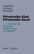 E-Book (pdf) Privatsache Kind  Privatsache Beruf von Helga Krüger, Claudia Born, Beate Einemann