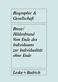 E-Book (pdf) Vom Ende des Individuums zur Individualität ohne Ende von Hanns-Georg Brose