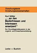 E-Book (pdf) ... an den Bedürfnissen und Interessen ansetzen von Kurt Möller