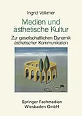 E-Book (pdf) Medien und ästhetische Kultur von Ingrid Volkmer