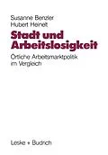 E-Book (pdf) Stadt und Arbeitslosigkeit von Susanne Benzler, Hubert Heinelt