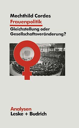 E-Book (pdf) Frauenpolitik: Gleichstellung oder Gesellschaftsveränderung von Mechthild Cordes
