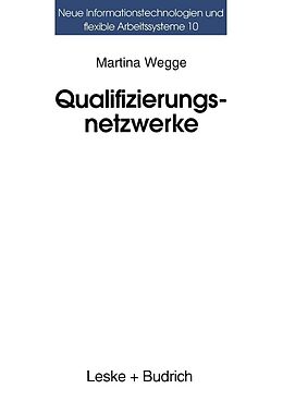 E-Book (pdf) Qualifizierungsnetzwerke  Netze oder lose Fäden? von Martina Wegge