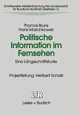 E-Book (pdf) Politische Information im Fernsehen von Thomas Bruns, Frank Marcinkowski