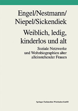 E-Book (pdf) Weiblich, ledig, kinderlos und alt von Frank Engel, Frank Nestmann, Gabriele Niepel