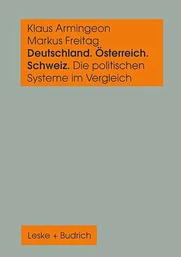 E-Book (pdf) Deutschland, Österreich und die Schweiz. Die politischen Systeme im Vergleich von Klaus Armingeon, Markus Freitag