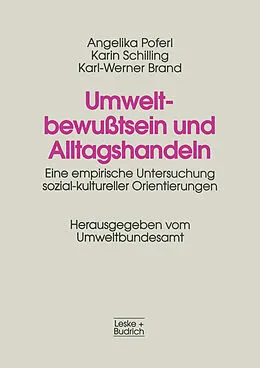 E-Book (pdf) Umweltbewußtsein und Alltagshandeln von Angelika Poferl, Karin Schilling, Karl-Werner Brand