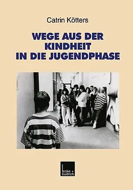 E-Book (pdf) Wege aus der Kindheit in die Jugendphase von Catrin Kötters-König
