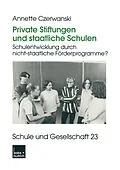 E-Book (pdf) Private Stiftungen und staatliche Schulen von Annette Czerwanski