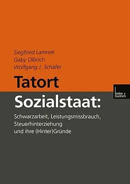 E-Book (pdf) Tatort Sozialstaat von Siegfried Lamnek, Gaby Olbrich, Wolfgang J. Schäfer