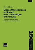 E-Book (pdf) Urbane Umweltbildung im Kontext einer nachhaltigen Entwicklung von Gerhard Becker