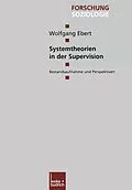 E-Book (pdf) Systemtheorien in der Supervision von Wolfgang Ebert