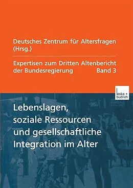 E-Book (pdf) Lebenslagen, soziale Ressourcen und gesellschaftliche Integration im Alter von Deutsches Zentrum Für Altersfragen Berlin