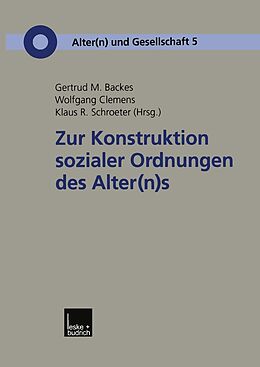 E-Book (pdf) Zur Konstruktion sozialer Ordnungen des Alter(n)s von 