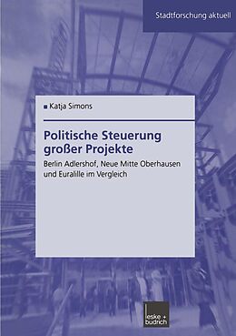 E-Book (pdf) Politische Steuerung großer Projekte von Katja Simons