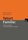 E-Book (pdf) Tatort Familie: von Siegfried Lamnek, Ralf Ottermann