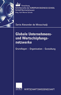 E-Book (pdf) Globale Unternehmens- und Wertschöpfungsnetzwerke von Sania Alexander de Miroschedji