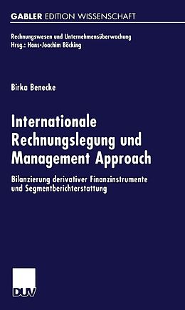 E-Book (pdf) Internationale Rechnungslegung und Management Approach von Birka Benecke