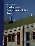 E-Book (pdf) Praxiswissen umweltfreundliches Bauen von Adolf Rötzel