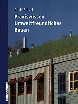 E-Book (pdf) Praxiswissen umweltfreundliches Bauen von Adolf Rötzel