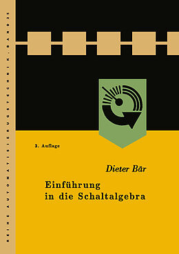 Kartonierter Einband Einführung in die Schaltalgebra von Dieter Bär