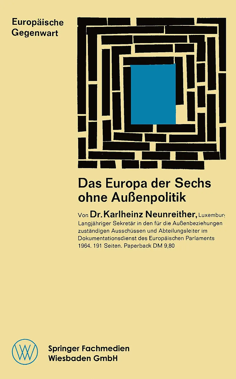 Das Europa der Sechs ohne Außenpolitik