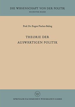 Kartonierter Einband Theorie der auswärtigen Politik von Eugen Fischer-Baling