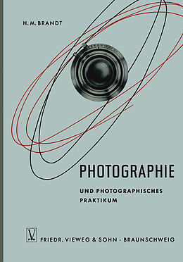 Kartonierter Einband Photographie und Photographisches Praktikum von Hans-Martin Brandt