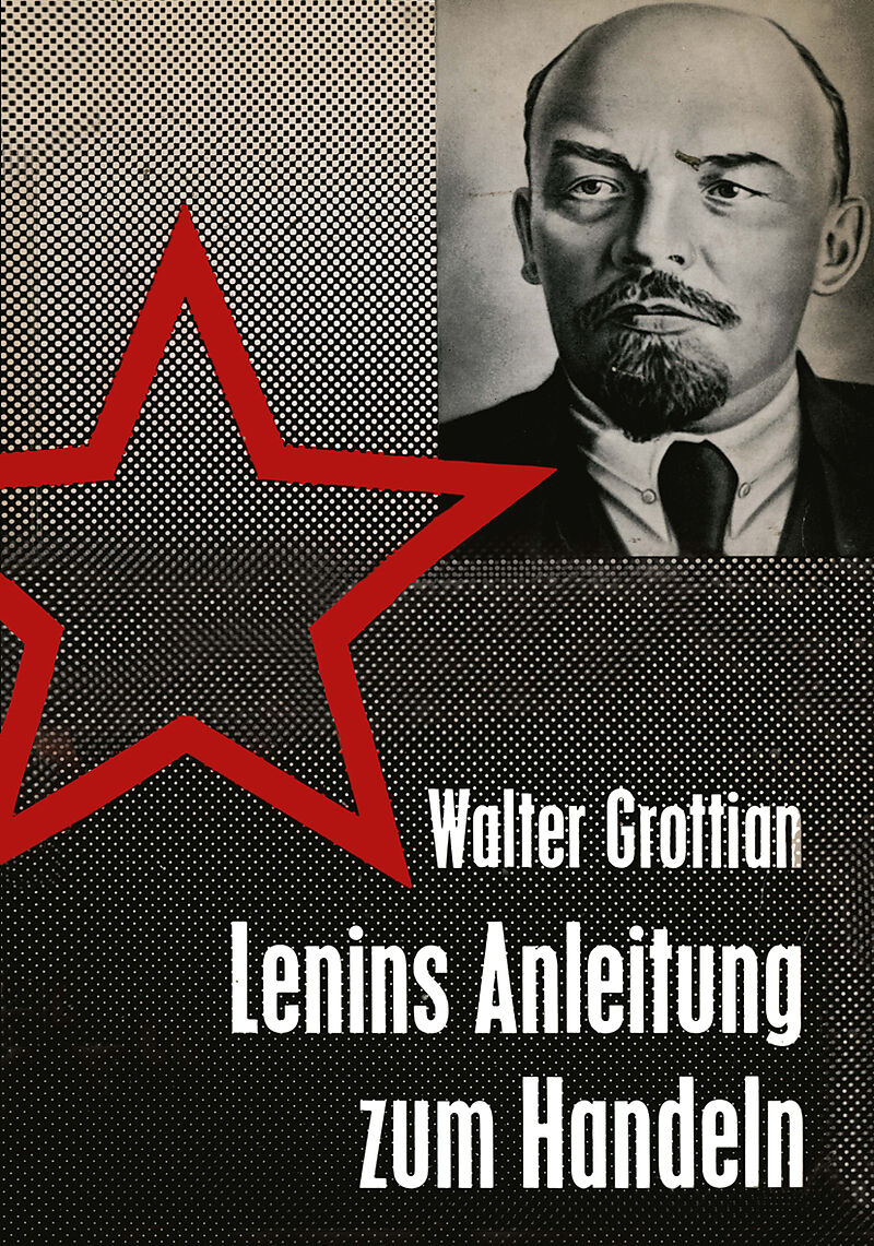 Lenins Anleitung zum Handeln