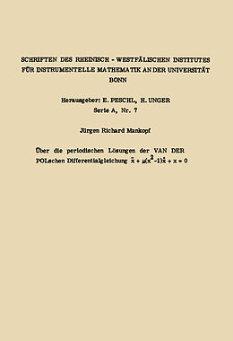 Kartonierter Einband Über die periodischen Lösungen der van der Polschen Differentialgleichung x.. + µ(x2 -1) x. + x = 0 von Jürgen Richard Mankopf
