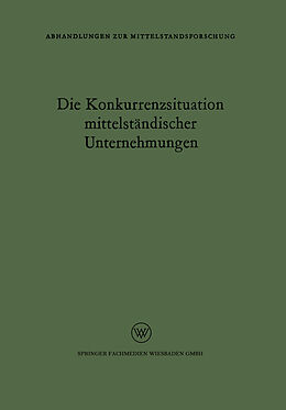 Kartonierter Einband Die Konkurrenzsituation mittelständischer Unternehmungen von Rudolf Seyffert Rudolf Seyffert