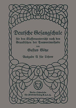 Kartonierter Einband Deutsche Gesangschule für den Klassenunterricht nach den Grundsätzen der Tonwortmethode von Gustav Götze