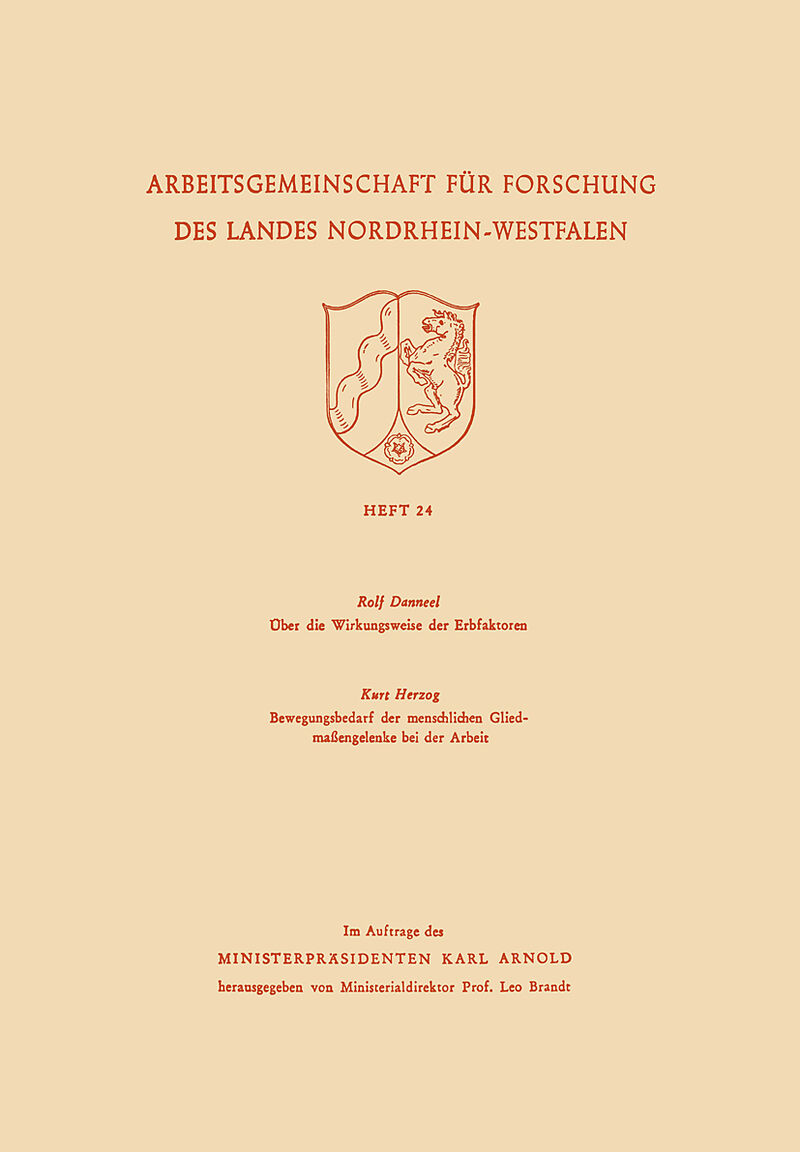 Über die Wirkungsweise der Erbfaktoren. Bewegungsbedarf der menschlichen Gliedmaßengelenke bei der Arbeit