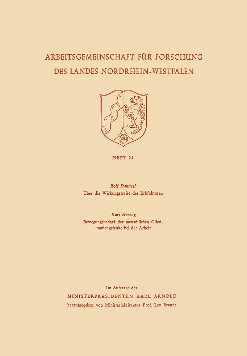 Über die Wirkungsweise der Erbfaktoren. Bewegungsbedarf der menschlichen Gliedmaßengelenke bei der Arbeit