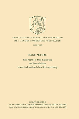 Kartonierter Einband Das Recht auf freie Entfaltung der Persönlichkeit in der höchstrichterlichen Rechtsprechung von Hans Peters
