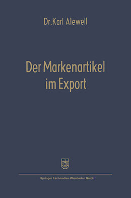 Kartonierter Einband Der Markenartikel im Export von Karl Alewell