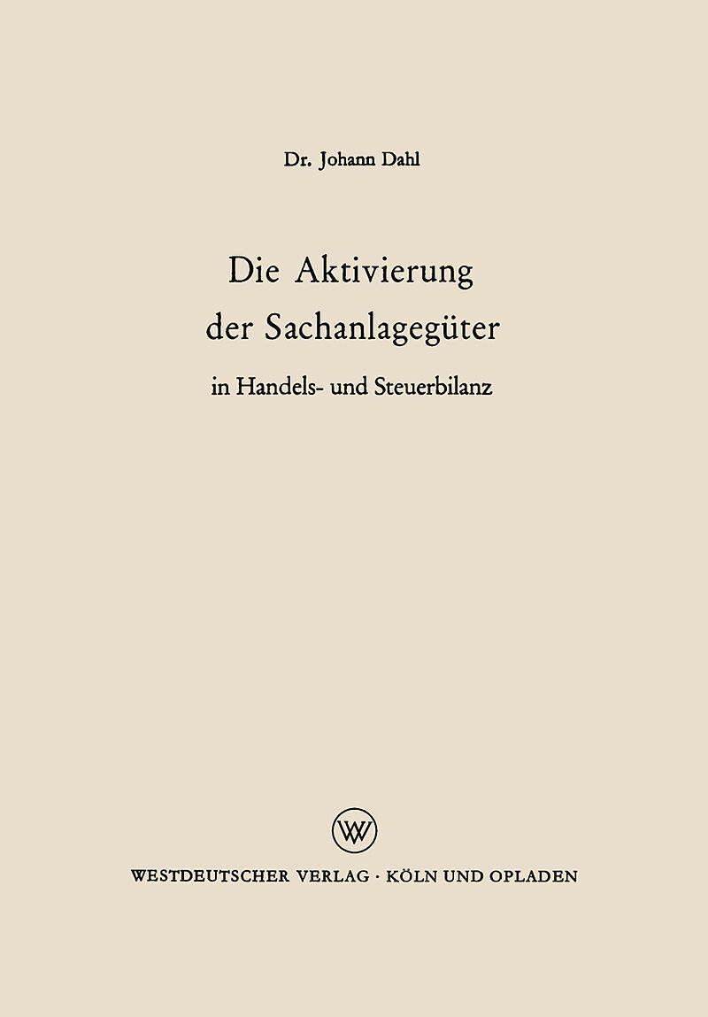 Die Aktivierung der Sachanlagegüter in Handels- und Steuerbilanz