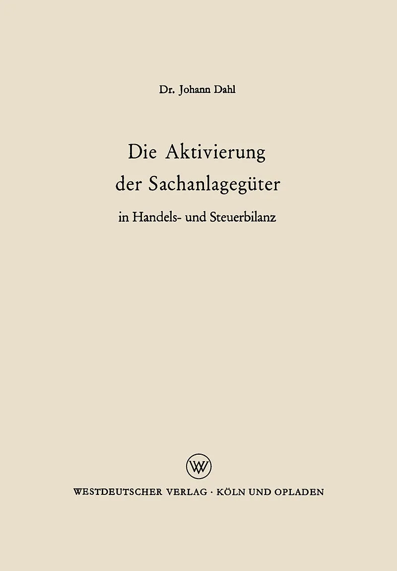 Die Aktivierung der Sachanlagegüter in Handels- und Steuerbilanz