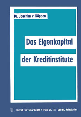 Kartonierter Einband Das Eigenkapital der Kreditinstitute von Joachim von Köppen