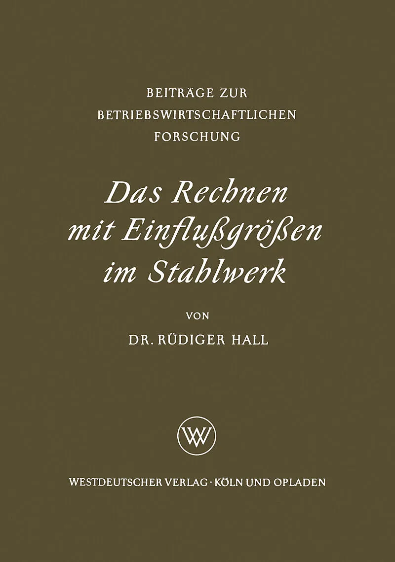 Das Rechnen mit Einflußgrößen im Stahlwerk