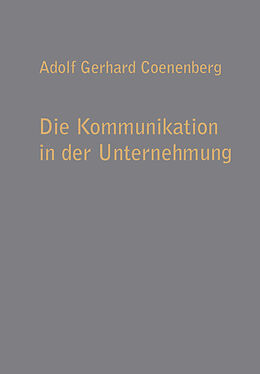 Kartonierter Einband Die Kommunikation in der Unternehmung von Adolf Gerhard Coenenberg