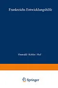 E-Book (pdf) Frankreichs Entwicklungshilfe von Klaus-Dieter Osswald