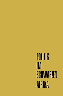 E-Book (pdf) Politik im Schwarzen Afrika von Franz Ansprenger