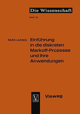 E-Book (pdf) Einführung in die diskreten Markoff-Prozesse und ihre Anwendungen von Hans Lahres
