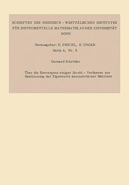 E-Book (pdf) Über die Konvergenz einiger Jacobi-Verfahren zur Bestimmung der Eigenwerte symmetrischer Matrizen von Gerhard Schröder