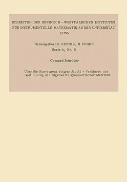 E-Book (pdf) Über die Konvergenz einiger Jacobi-Verfahren zur Bestimmung der Eigenwerte symmetrischer Matrizen von Gerhard Schröder